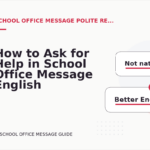 How to Ask for Help in School Office Message English