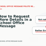 How to Request More Details in a School Office Message
