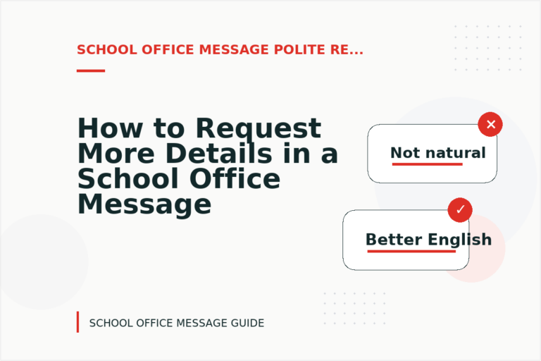 How to Request More Details in a School Office Message