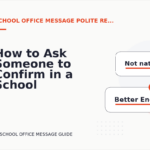 How to Ask Someone to Confirm in a School Office Message