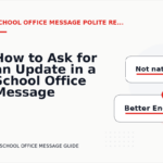 How to Ask for an Update in a School Office Message