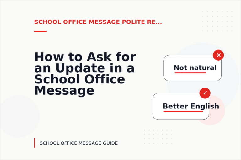 How to Ask for an Update in a School Office Message