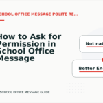 How to Ask for Permission in School Office Message English