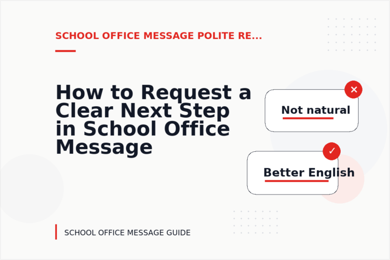 How to Request a Clear Next Step in School Office Message English