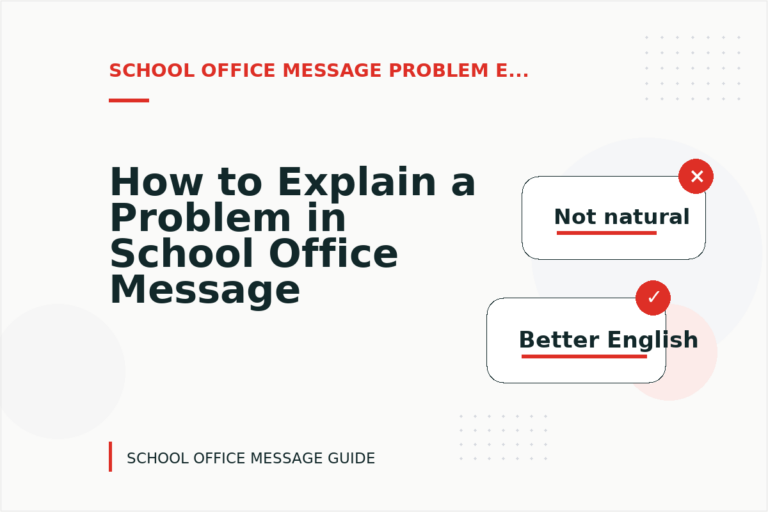 How to Explain a Problem in School Office Message English