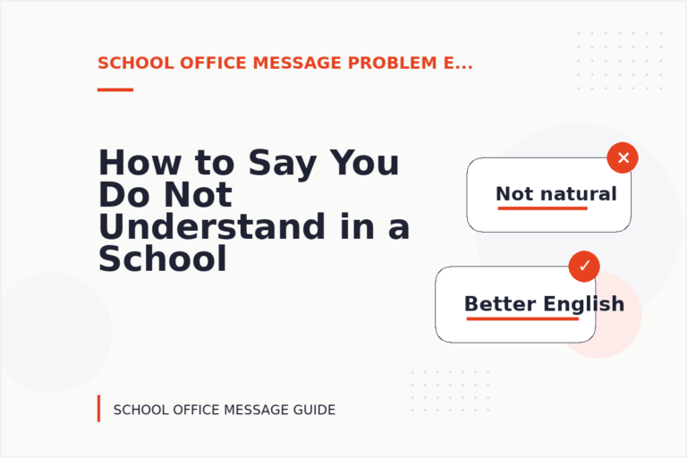 How to Say You Do Not Understand in a School Office Message