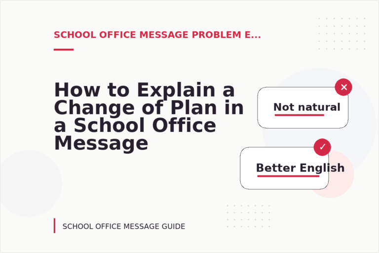 How to Explain a Change of Plan in a School Office Message How to Explain a Change of Plan in a School Office Message