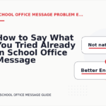 How to Say What You Tried Already in School Office Message English