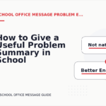 How to Give a Useful Problem Summary in School Office Message English