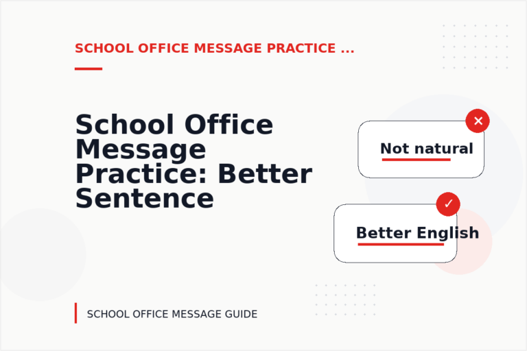 School Office Message Practice: Better Sentence Choices School Office Message Practice: Better Sentence Choices